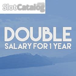 Double Salary For 1 Year Slot Grátis
